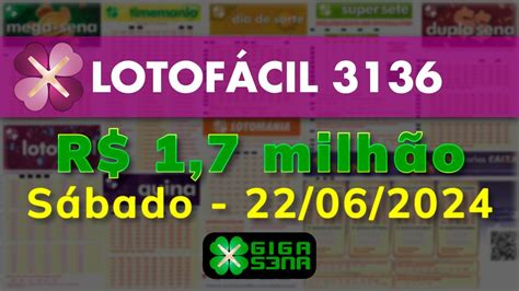 resultado lotofácil concurso 3136 giga sena - Lotofácil 